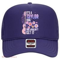 It's A Taylor Vibe You Wouldn't Get It Hat thumb 0