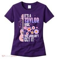 It's A Taylor Vibe You Wouldn't Get It Women's T-Shirt thumb 0