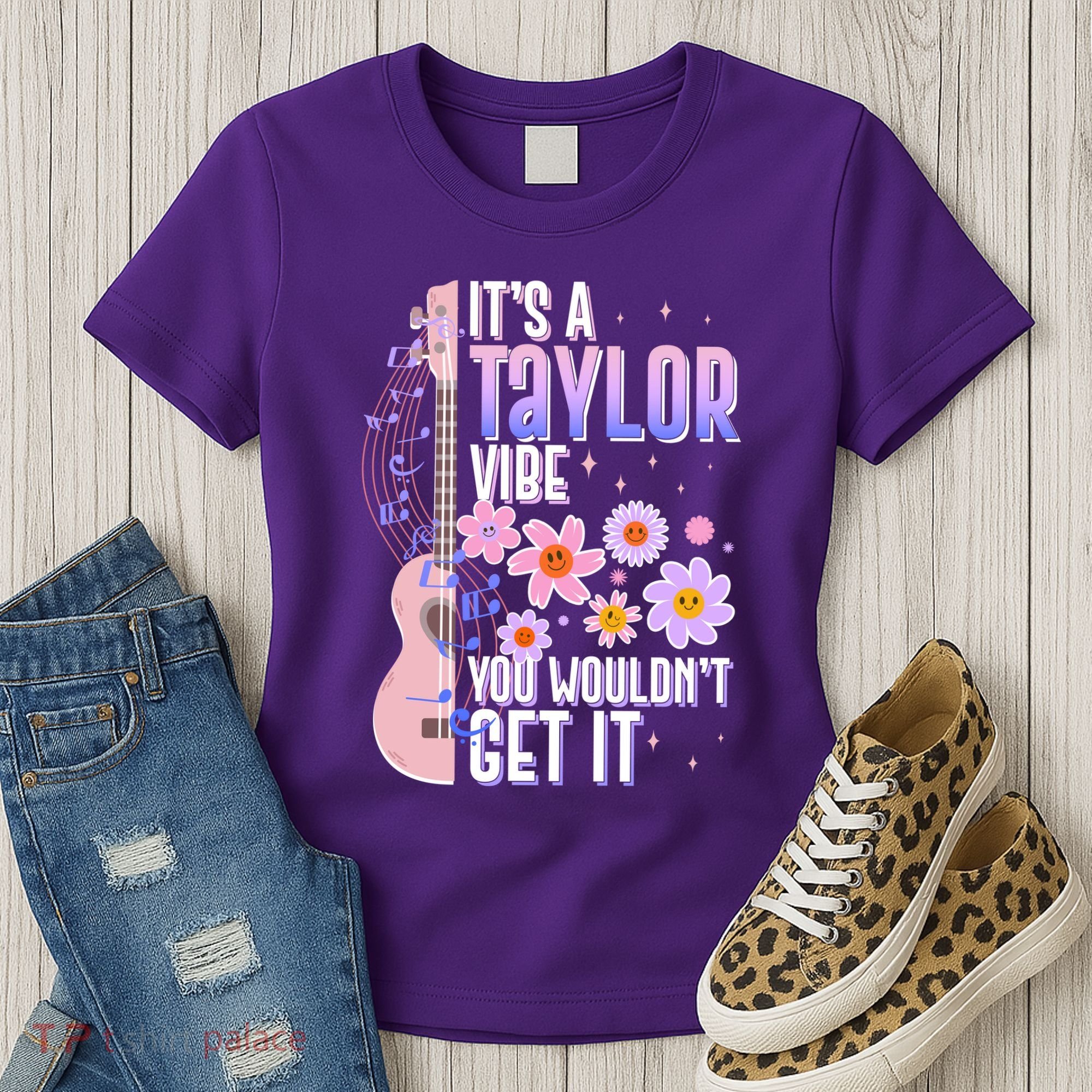 It's A Taylor Vibe You Wouldn't Get It Women's T-Shirt