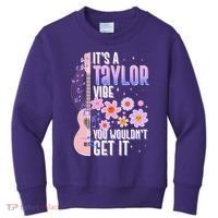 It's A Taylor Vibe You Wouldn't Get It Kids Sweatshirt thumb 0