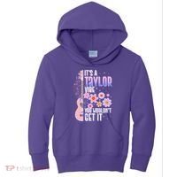 It's A Taylor Vibe You Wouldn't Get It Kids Hoodie thumb 0