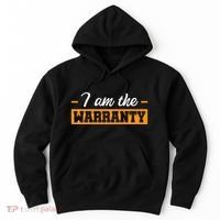 I Am The Warranty Hoodie thumb 0