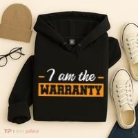 I Am The Warranty Hoodie thumb 4