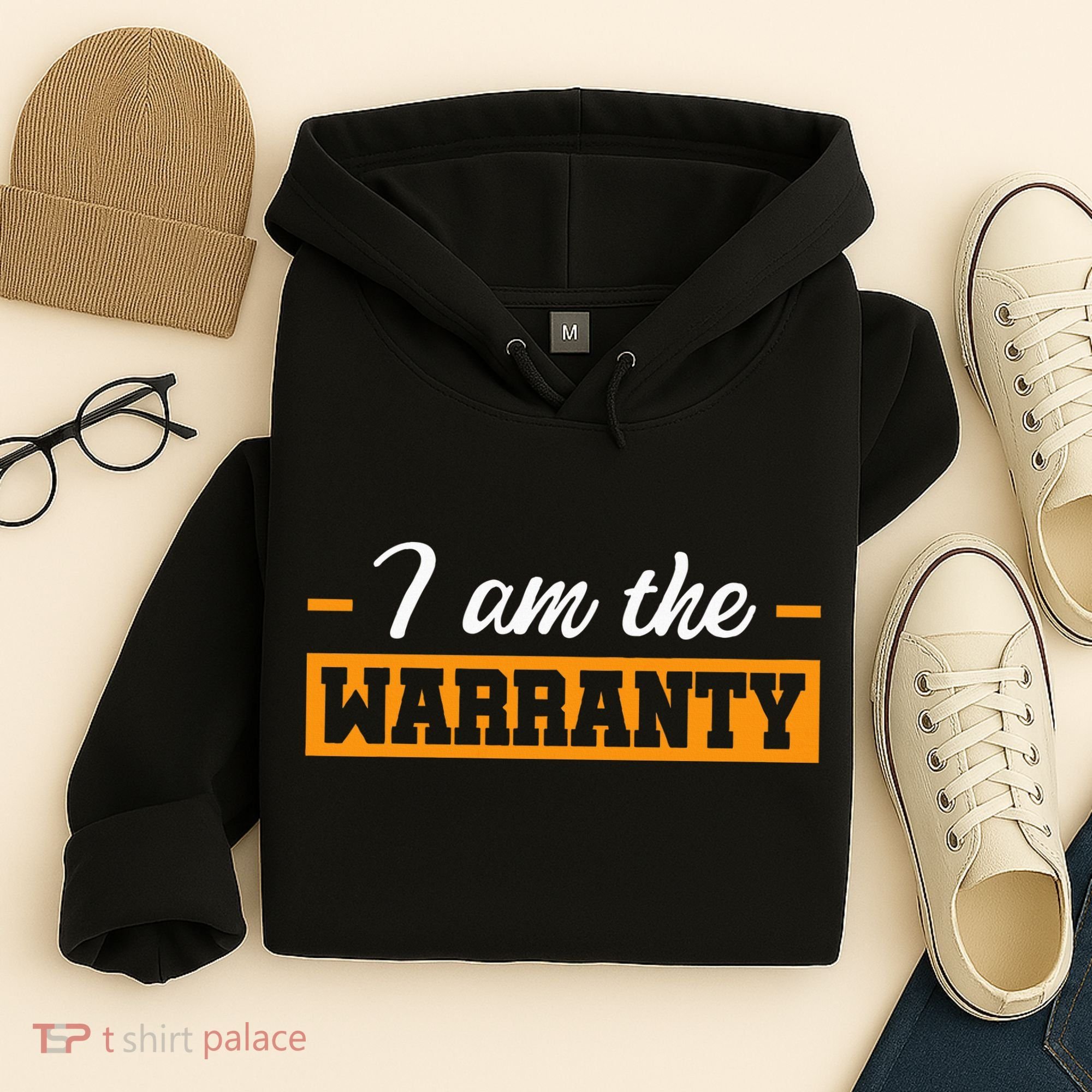 I Am The Warranty Hoodie