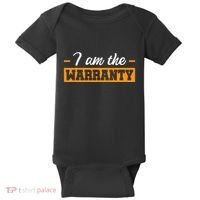 I Am The Warranty Baby Bodysuit thumb 0
