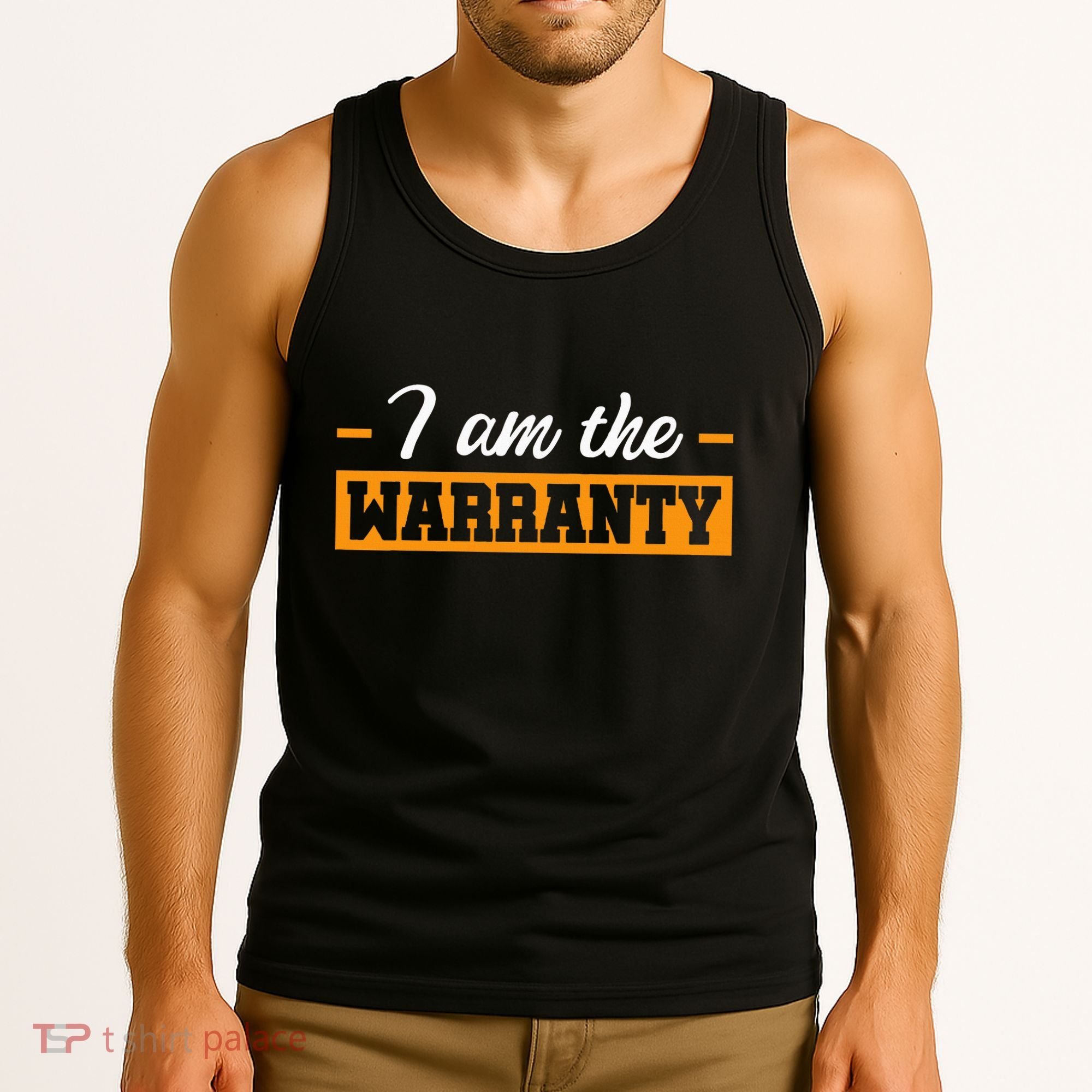 I Am The Warranty Tank Top