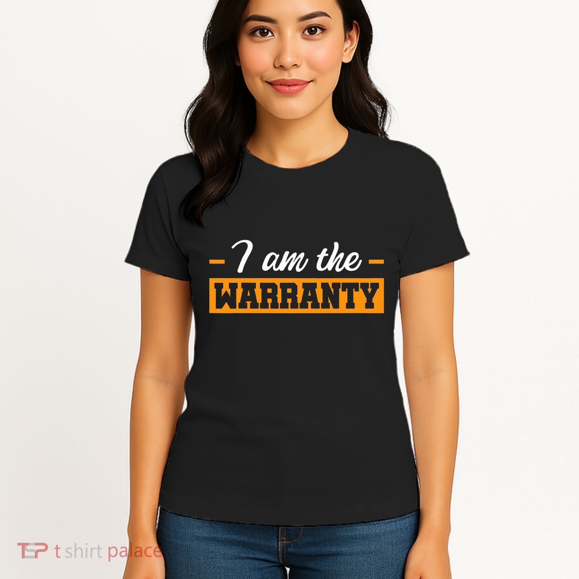 I Am The Warranty Women's T-Shirt