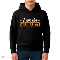 I Am The Warranty Kids Hoodie thumb 4