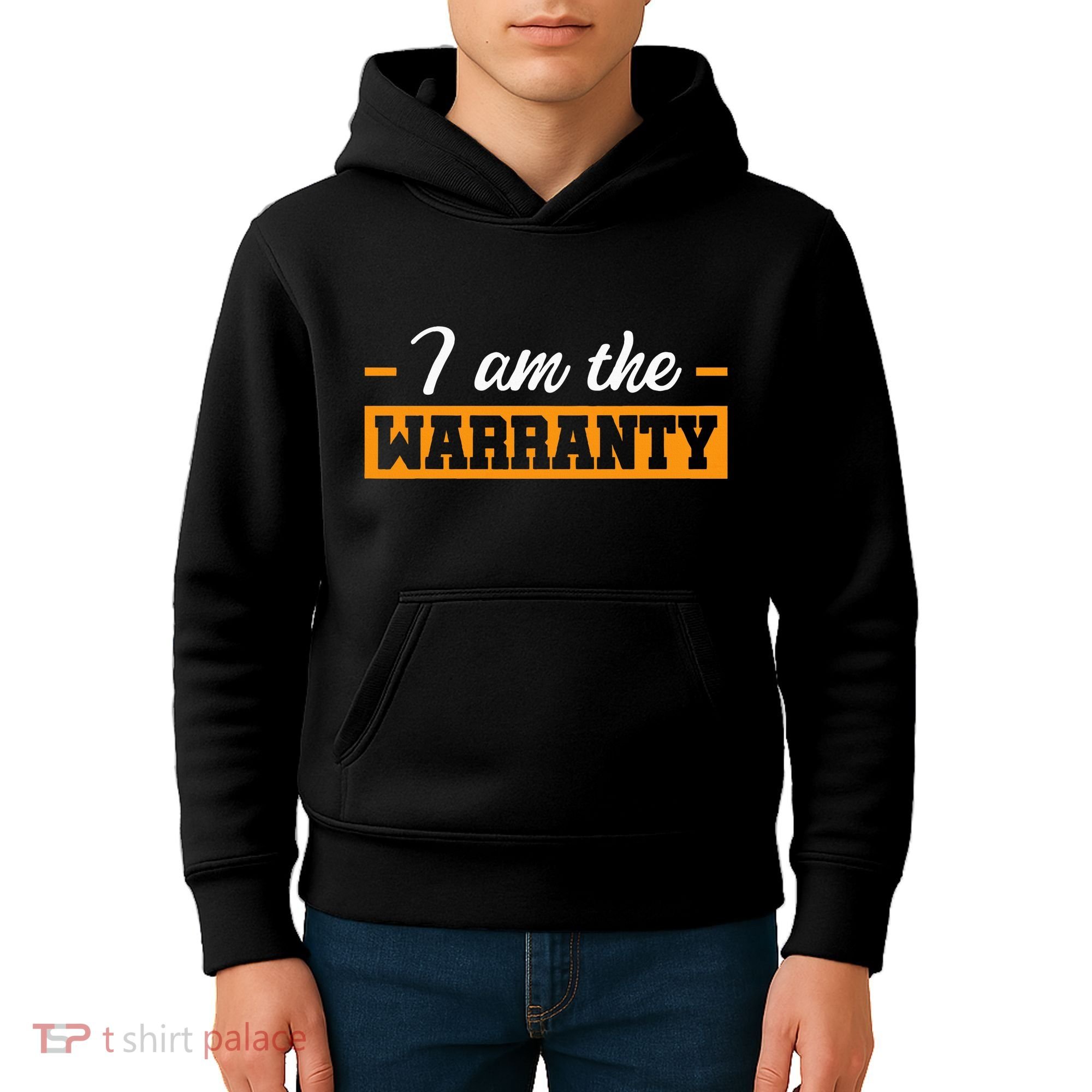 I Am The Warranty Kids Hoodie