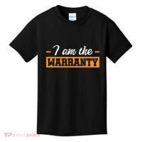 I Am The Warranty Kids T-Shirt thumb 0