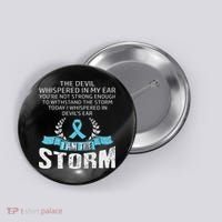 I Am The Storm Prostate Cancer Awareness Button thumb 0