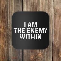I Am The Enemy Within Simple Cute Coaster thumb 0