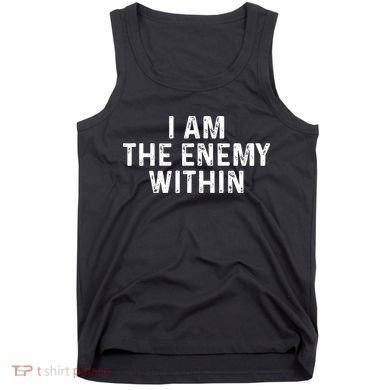 I Am The Enemy Within Simple Cute Tank Top