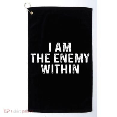 I Am The Enemy Within Simple Cute Golf Towel