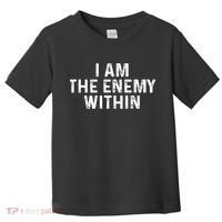 I Am The Enemy Within Simple Cute Toddler T-Shirt thumb 0