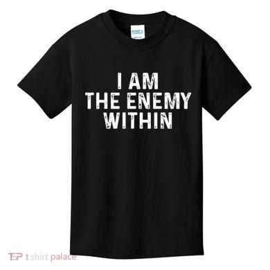 I Am The Enemy Within Simple Cute Kids T-Shirt