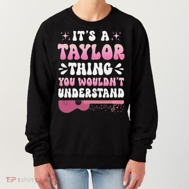ItS A Taylor Thing You WouldnT Understand Retro Groovy Women's Sweatshirt