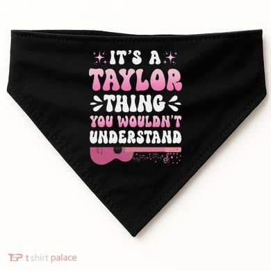 ItS A Taylor Thing You WouldnT Understand Retro Groovy USA-Made Doggie Bandana