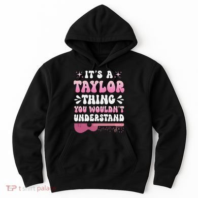 ItS A Taylor Thing You WouldnT Understand Retro Groovy Hoodie