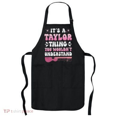 ItS A Taylor Thing You WouldnT Understand Retro Groovy Apron