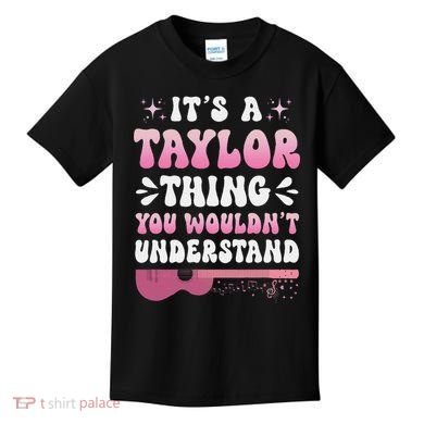 ItS A Taylor Thing You WouldnT Understand Retro Groovy Kids T-Shirt