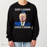 Impeach Anti Trump Elect A Clown Expect A Circus Fun Gift Women's Sweatshirt thumb 0