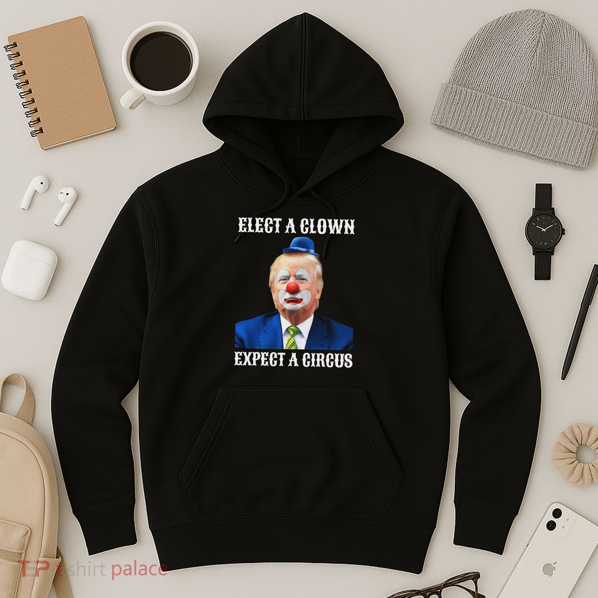 Impeach Anti Trump Elect A Clown Expect A Circus Fun Gift Hoodie