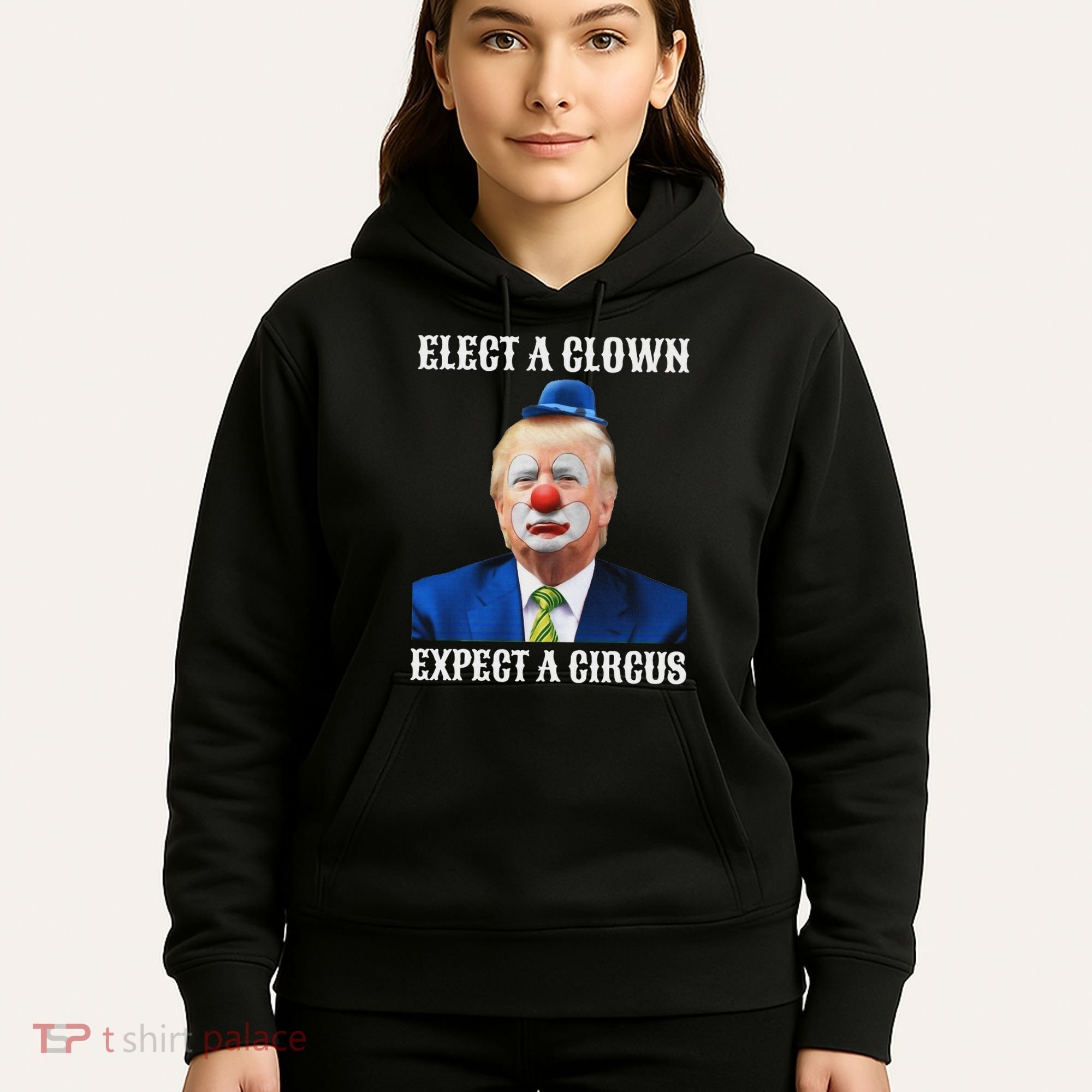 Impeach Anti Trump Elect A Clown Expect A Circus Fun Gift Hoodie