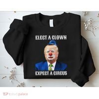 Impeach Anti Trump Elect A Clown Expect A Circus Fun Gift Sweatshirt thumb 2