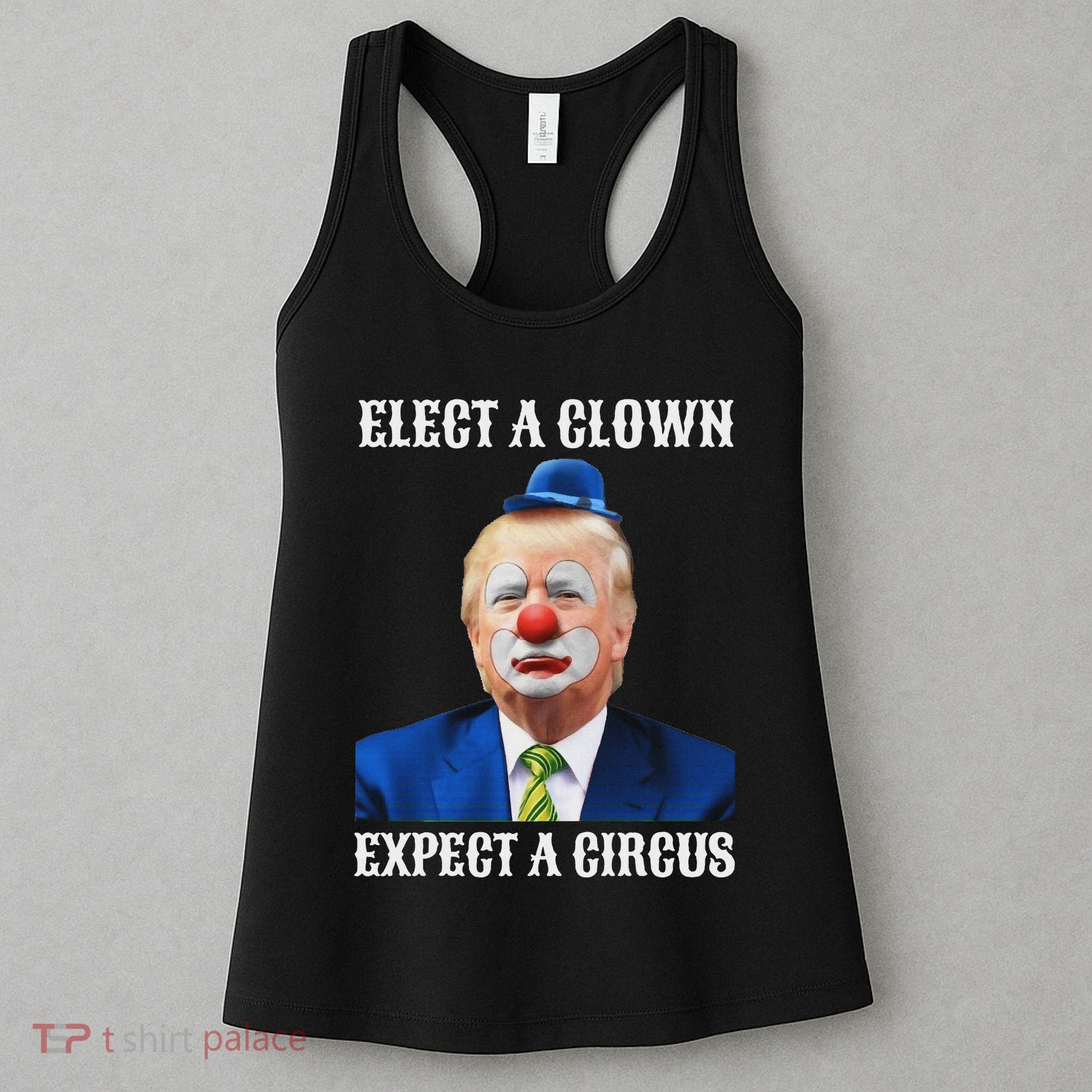Impeach Anti Trump Elect A Clown Expect A Circus Fun Gift Women's Tank Top