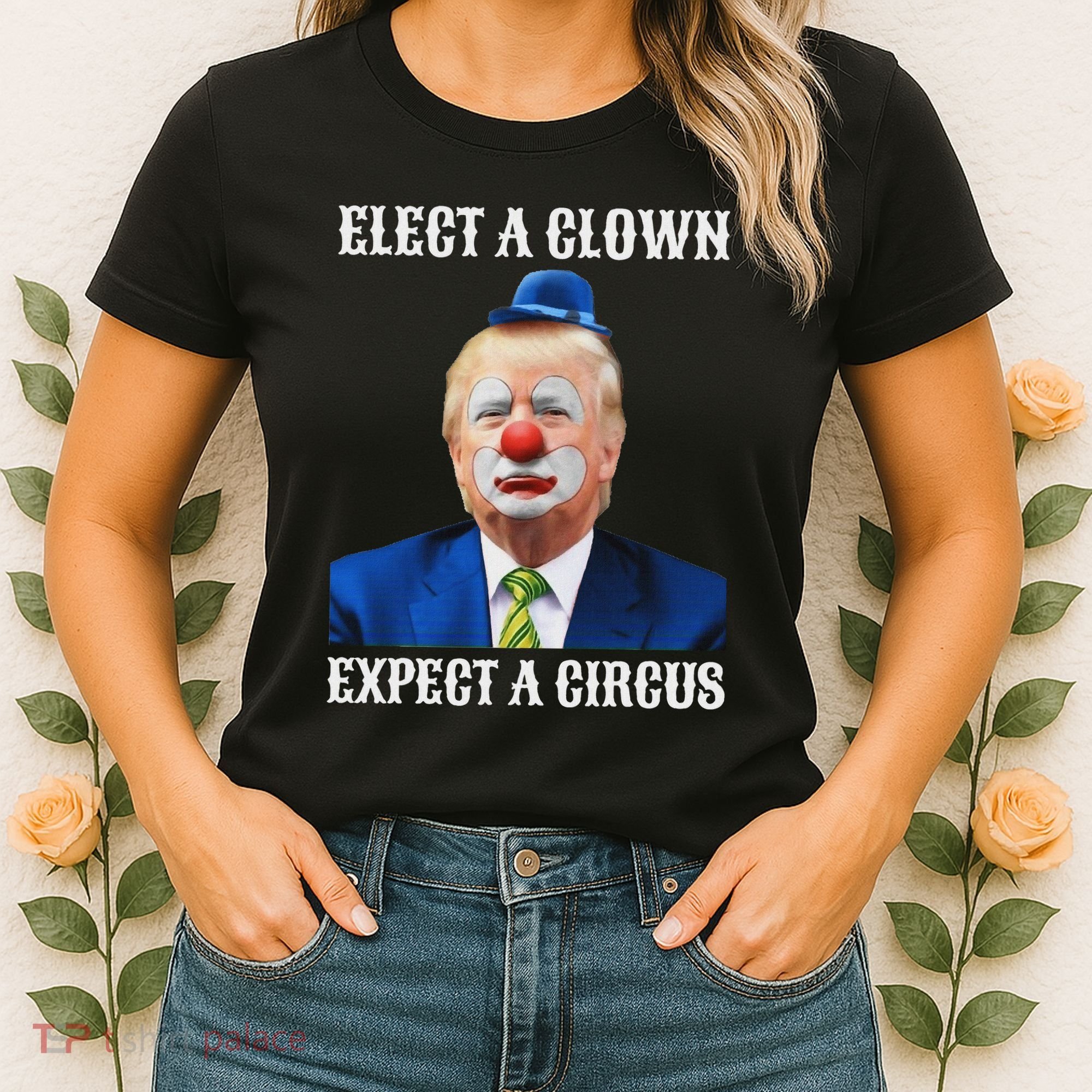 Impeach Anti Trump Elect A Clown Expect A Circus Fun Gift Women's T-Shirt