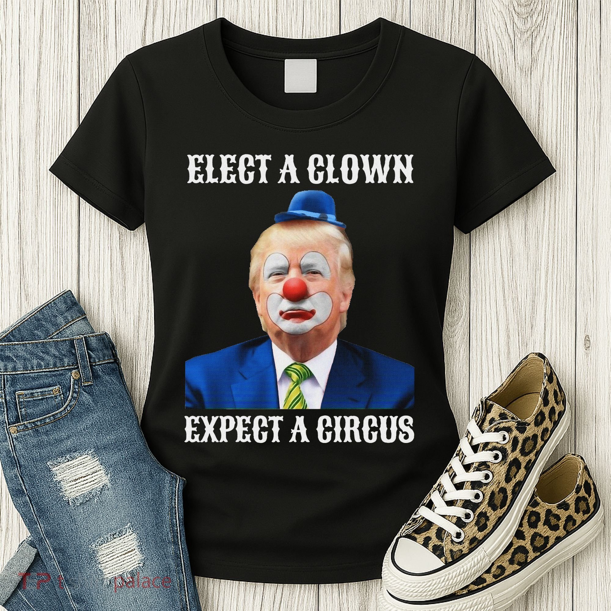 Impeach Anti Trump Elect A Clown Expect A Circus Fun Gift Women's T-Shirt