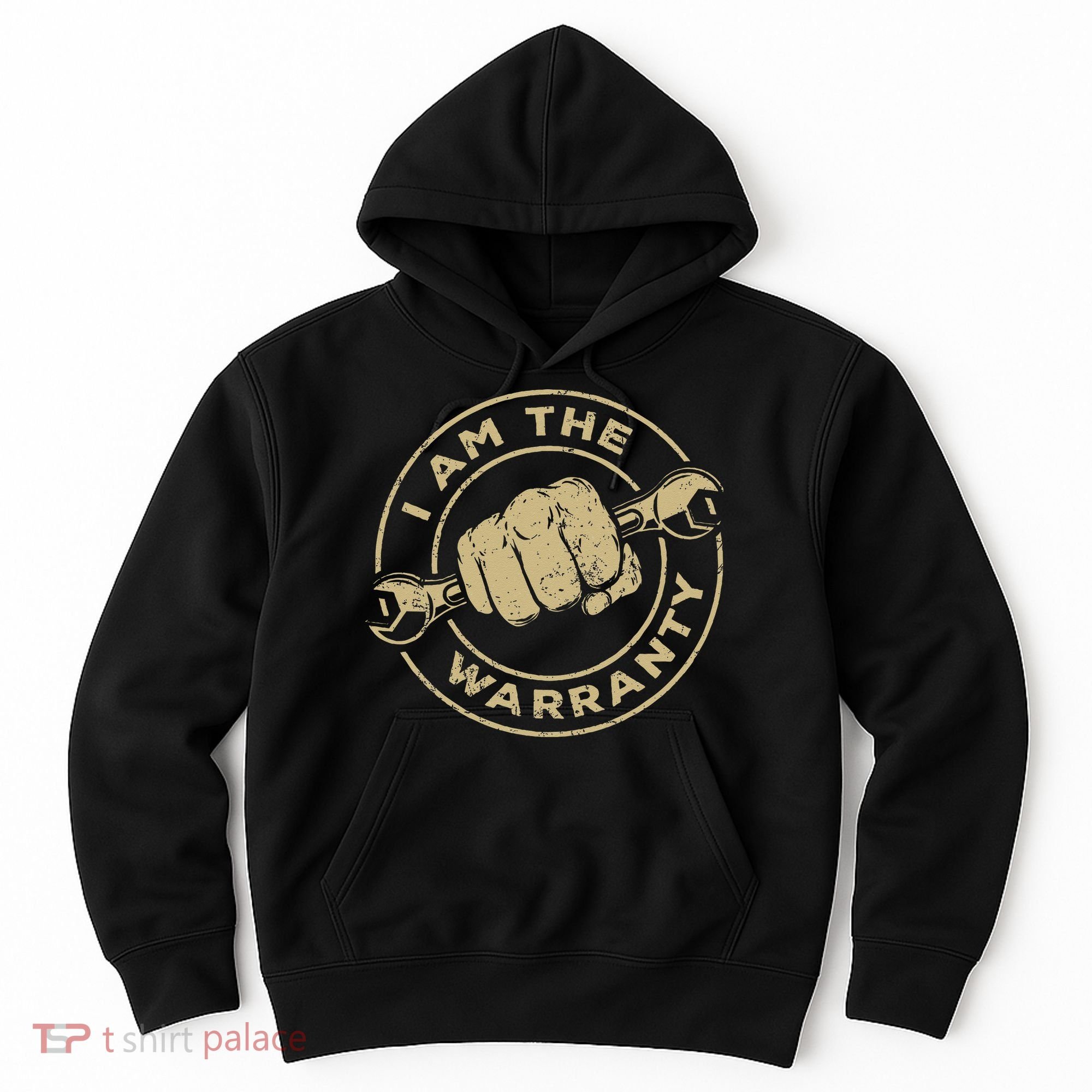 I Am The Warranty Car Lover Hoodie