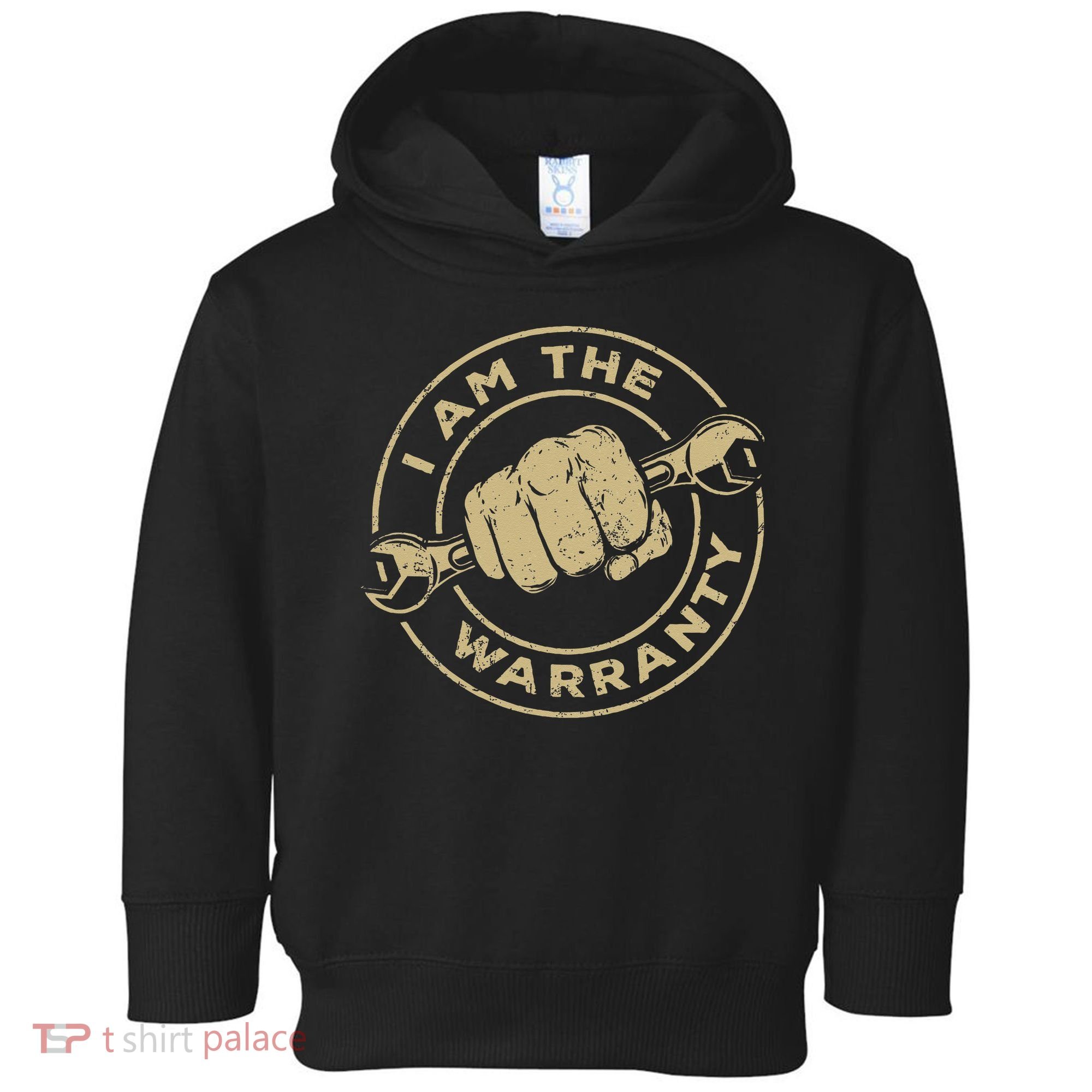 I Am The Warranty Car Lover Toddler Hoodie