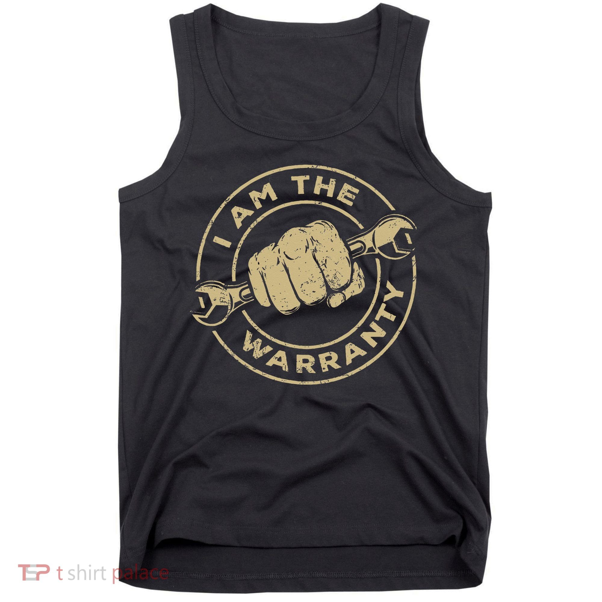 I Am The Warranty Car Lover Tank Top