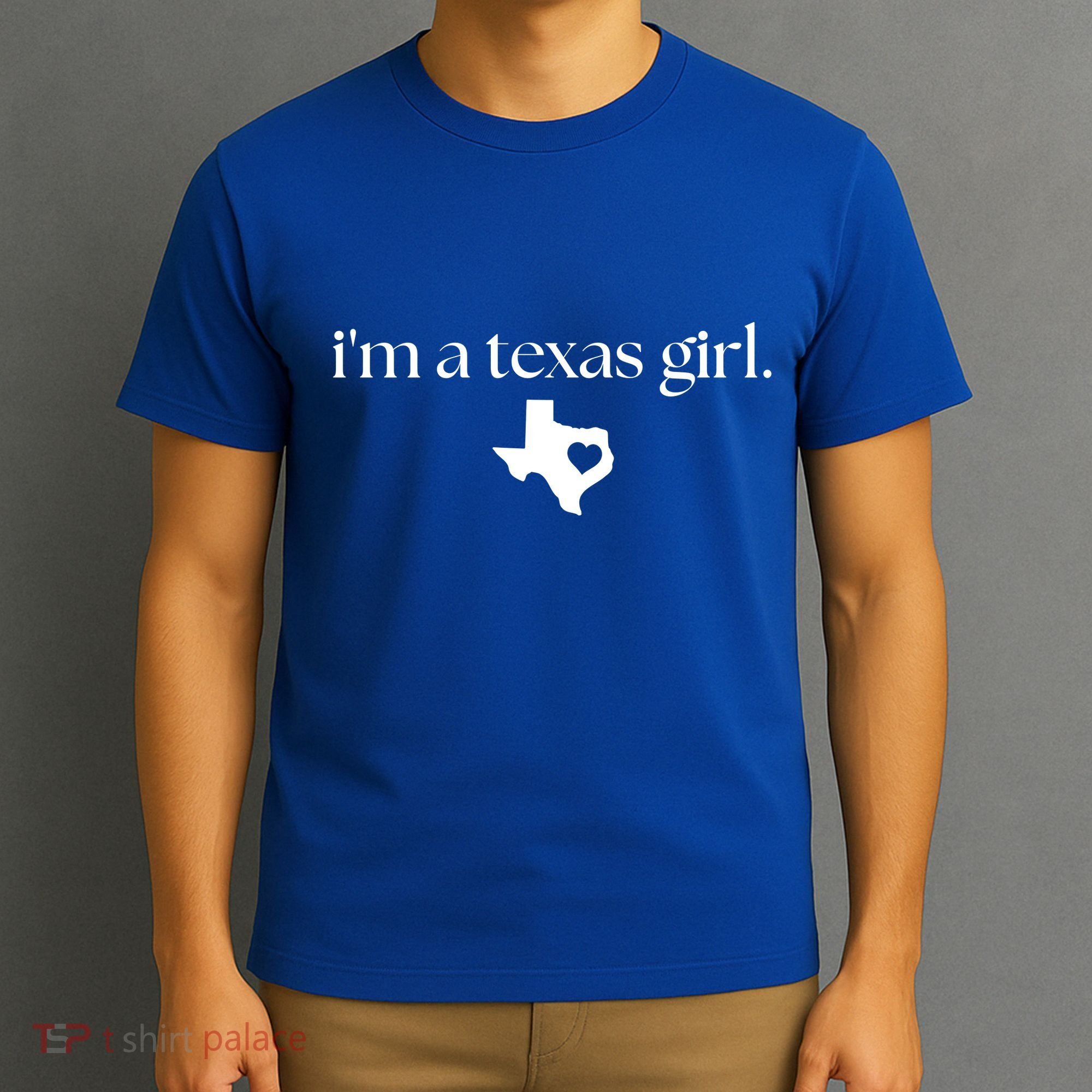 IM A Texas Girl. Texas State Home T-Shirt