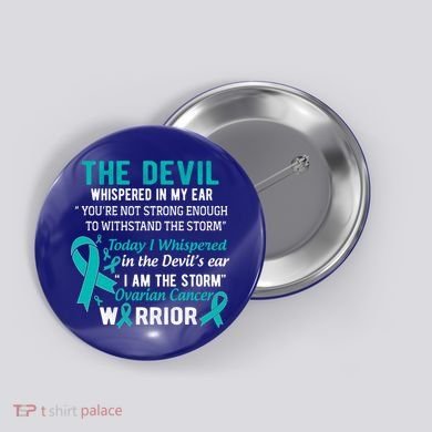 I Am The Storm Ovarian Cancer Warrior Funny Gift Button