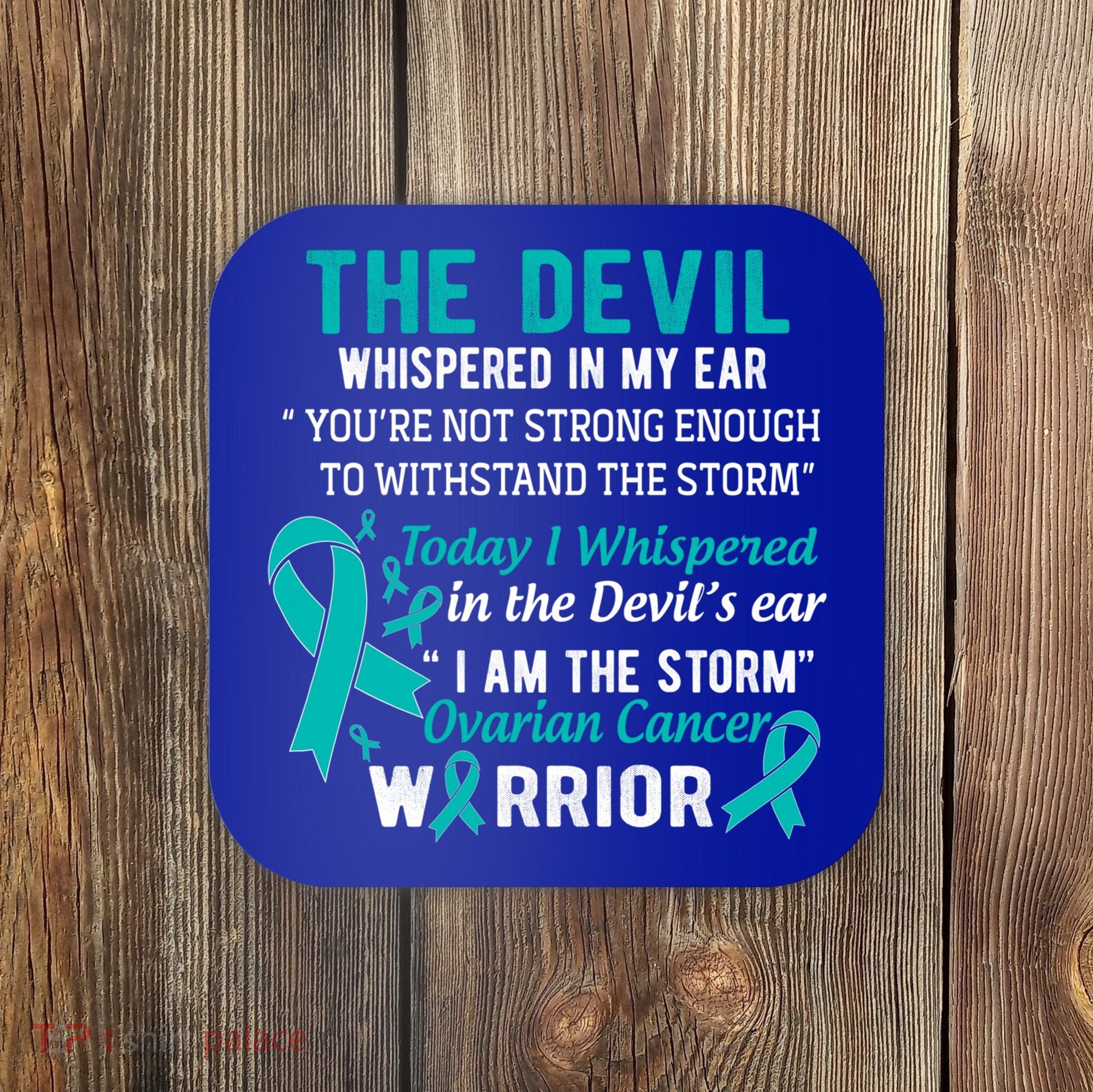 I Am The Storm Ovarian Cancer Warrior Funny Gift Coaster
