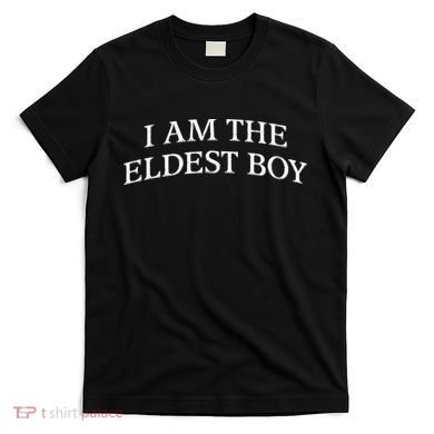 I Am The Eldest Boy Embroidery Hat Cap T-Shirt