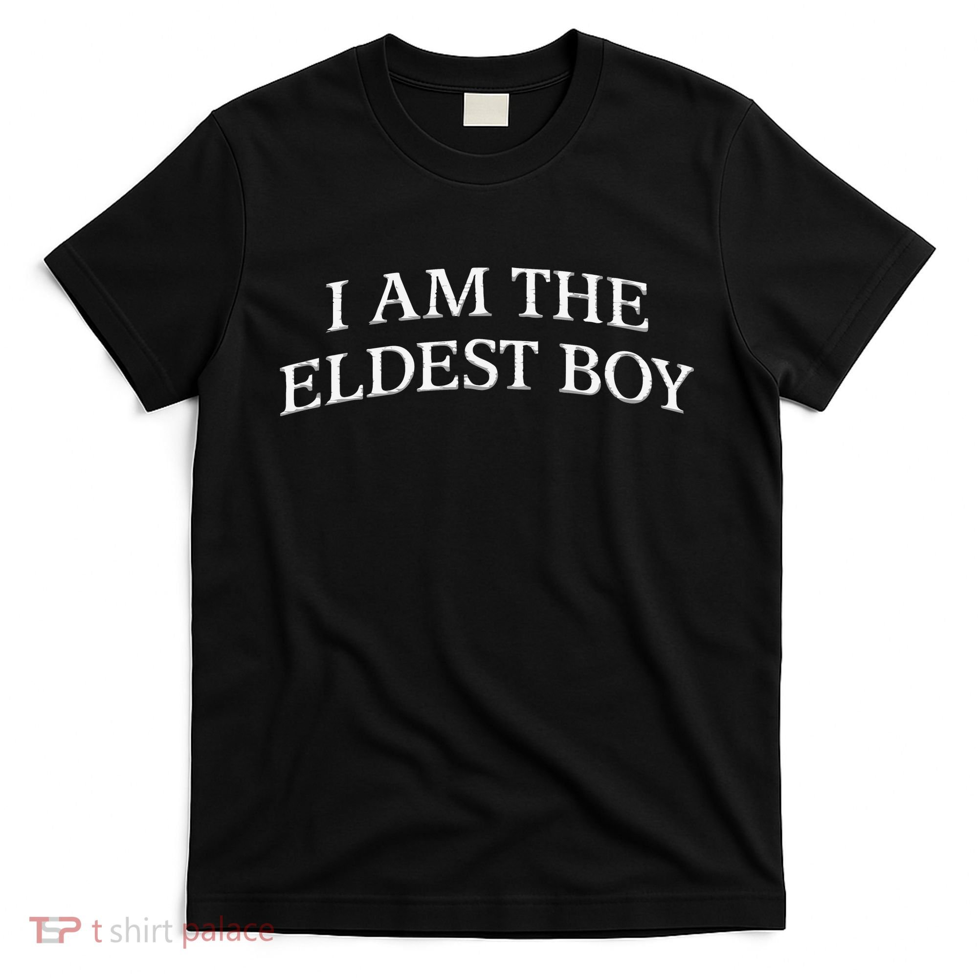 I Am The Eldest Boy Embroidery Hat Cap T-Shirt