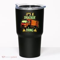 It's A Trucker Thing Tumbler thumb 0