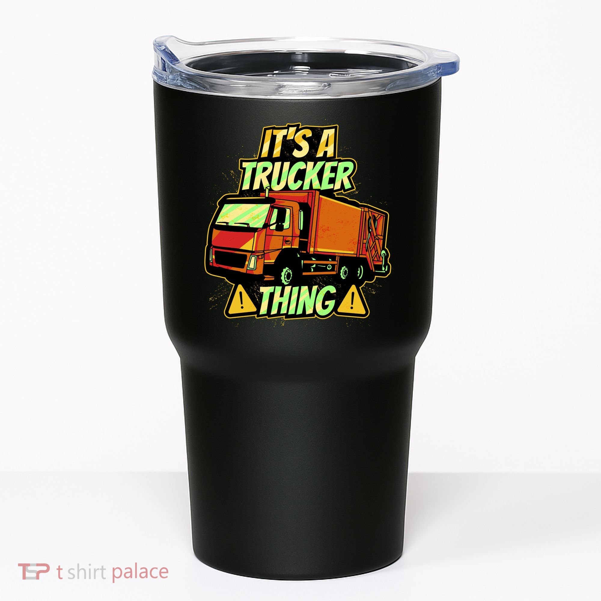 It's A Trucker Thing Tumbler