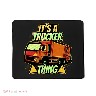 It's A Trucker Thing Mousepad