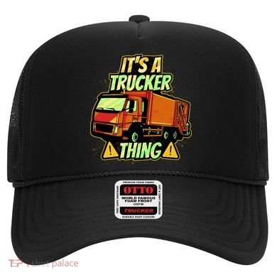 It's A Trucker Thing Hat