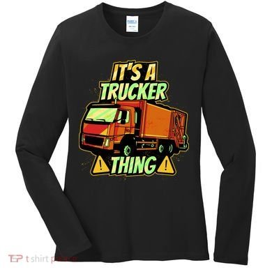 It's A Trucker Thing Women's Long Sleeve Shirt