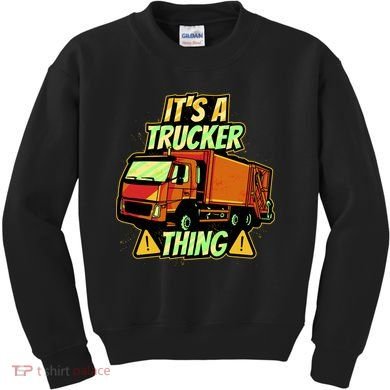 It's A Trucker Thing Kids Sweatshirt