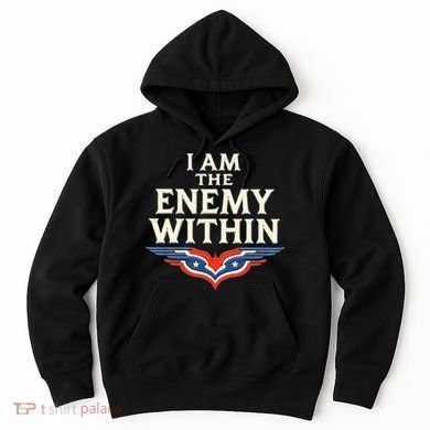 I Am The Enemy Within Hoodie