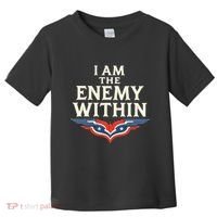 I Am The Enemy Within Toddler T-Shirt thumb 0