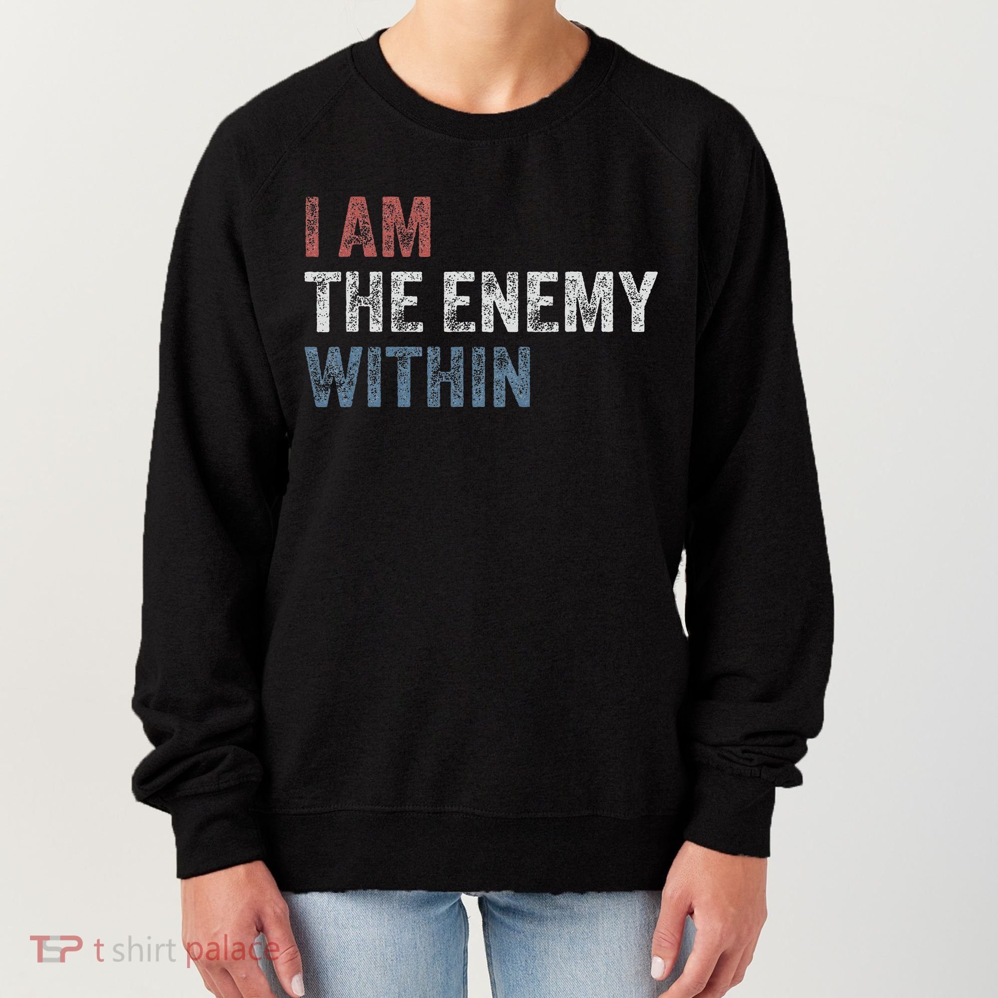 I Am The Enemy Within Women's Sweatshirt
