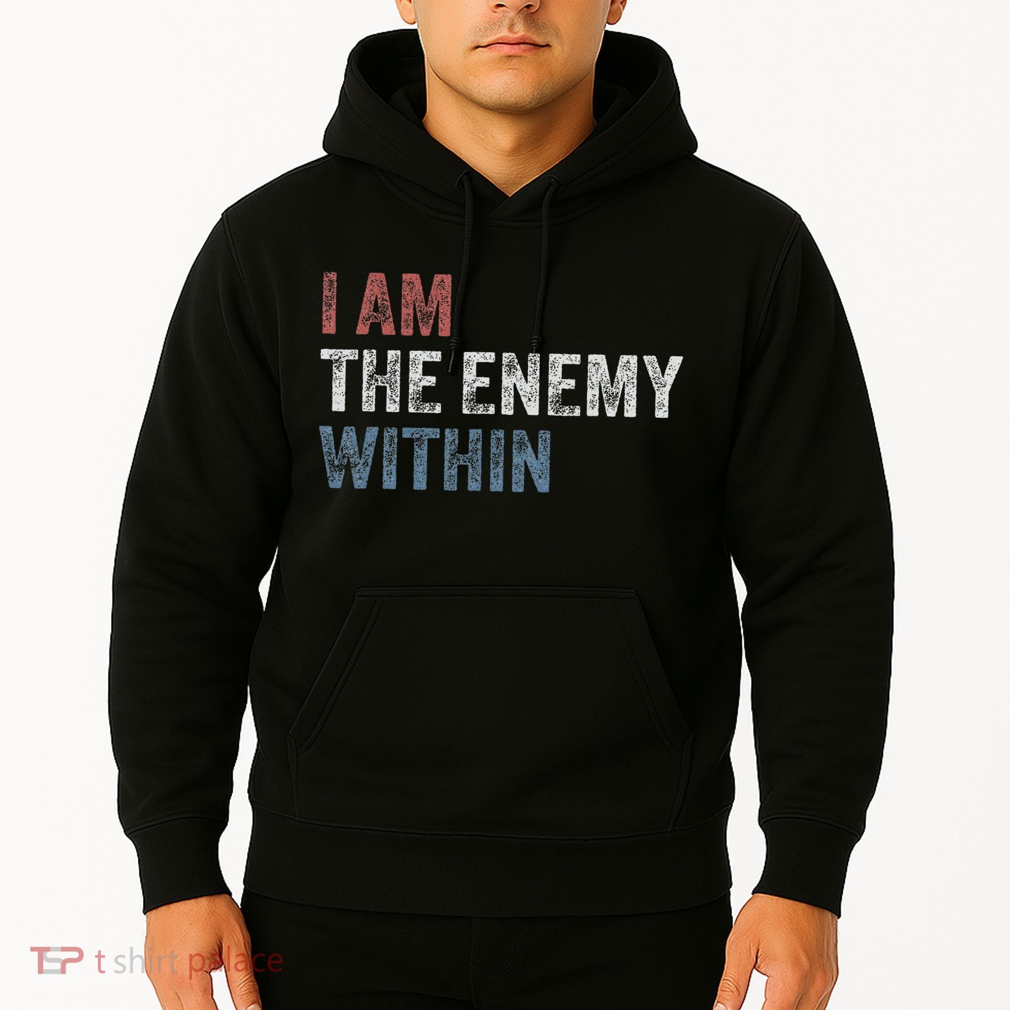 I Am The Enemy Within Hoodie